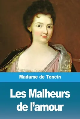 I malesseri dell'amore - Les Malheurs de l'amour