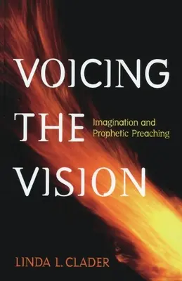Dare voce alla visione: Immaginazione e predicazione profetica - Voicing the Vision: Imagination and Prophetic Preaching