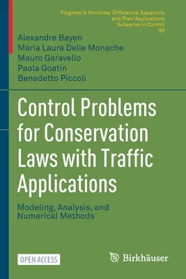 Problemi di controllo per leggi di conservazione con applicazioni al traffico: Modellazione, analisi e metodi numerici - Control Problems for Conservation Laws with Traffic Applications: Modeling, Analysis, and Numerical Methods