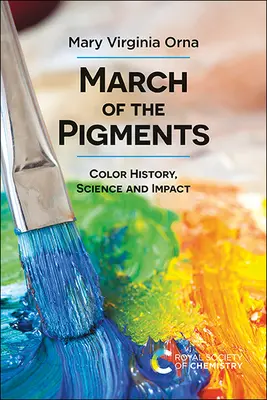La marcia dei pigmenti: Storia, scienza e impatto del colore - March of the Pigments: Color History, Science and Impact