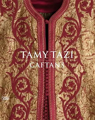 Tamy Tazi: Caftani - Tamy Tazi: Caftans