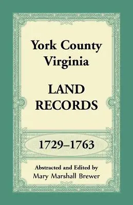 Contea di York, Virginia Documenti catastali, 1729-1763 - York County, Virginia Land Records, 1729-1763