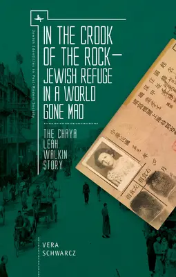 Nella fossa della roccia: Rifugio ebraico in un mondo impazzito - La storia di Chaya Leah Walkin - In the Crook of the Rock: Jewish Refuge in a World Gone Mad -- The Chaya Leah Walkin Story