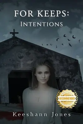 For Keeps: Intenzioni - For Keeps: Intentions