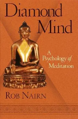 Mente di diamante: Psicologia della meditazione - Diamond Mind: A Psychology of Meditation