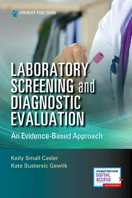 Screening di laboratorio e valutazione diagnostica: Un approccio basato sull'evidenza - Laboratory Screening and Diagnostic Evaluation: An Evidence-Based Approach