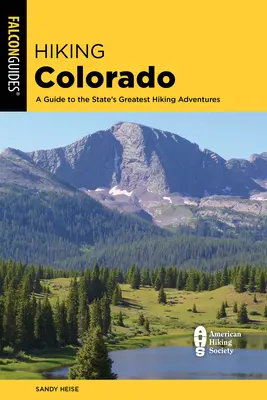 Escursioni in Colorado: Guida alle più belle avventure escursionistiche dello Stato - Hiking Colorado: A Guide to the State's Greatest Hiking Adventures