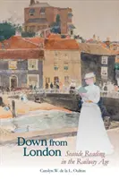 Giù da Londra: La lettura del mare nell'era delle ferrovie - Down from London: Seaside Reading in the Railway Age
