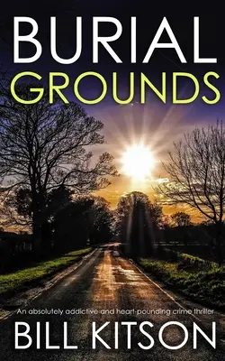 BURIAL GROUNDS un thriller assolutamente avvincente e al cardiopalma - BURIAL GROUNDS an absolutely addictive and heart-pounding crime thriller