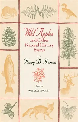 Mele selvatiche e altri saggi di storia naturale - Wild Apples and Other Natural History Essays