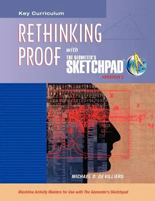 L'abbecedario del geometra, Ripensare la prova - The Geometer's Sketchpad, Rethinking Proof