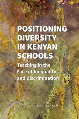 Posizionare la diversità nelle scuole keniote: Insegnare di fronte a disuguaglianze e discriminazioni - Positioning Diversity in Kenyan Schools: Teaching in the Face of Inequality and Discrimination