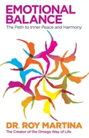 Equilibrio emotivo - La via della pace interiore e dell'armonia - Emotional Balance - The Path to Inner Peace and Harmony