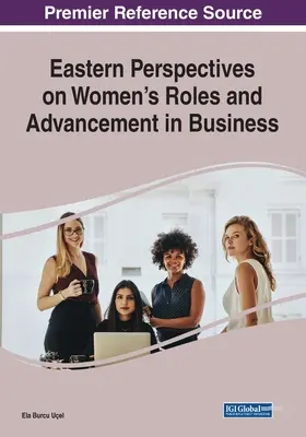 Prospettive orientali sul ruolo e l'avanzamento delle donne nel mondo degli affari - Eastern Perspectives on Women's Roles and Advancement in Business
