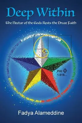 Nel profondo: Il nettare degli dei riposa nella fede drusa - Deep Within: The Nectar of the Gods Rests the Druze Faith