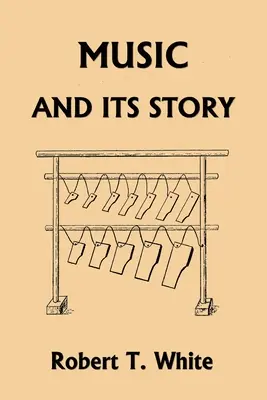 La musica e la sua storia (Classici di ieri) - Music and Its Story (Yesterday's Classics)