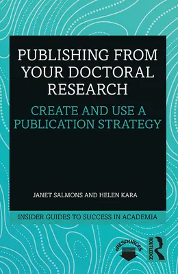 Pubblicare la propria ricerca di dottorato: Creare e utilizzare una strategia di pubblicazione - Publishing from Your Doctoral Research: Create and Use a Publication Strategy