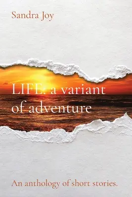 VITA una variante dell'avventura: Un'antologia di racconti - LIFE a variant of adventure: An anthology of short stories