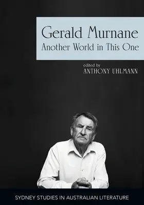 Gerald Murnane: Un altro mondo in questo - Gerald Murnane: Another World in This One