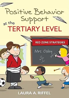 Supporto al comportamento positivo a livello terziario: Strategie della zona rossa - Positive Behavior Support at the Tertiary Level: Red Zone Strategies