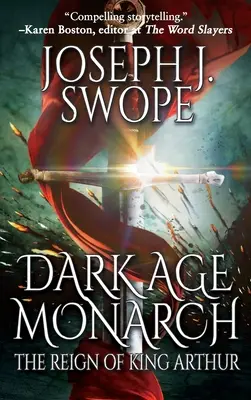 Il monarca dell'età oscura: Il regno di Re Artù - Dark Age Monarch: The Reign of King Arthur