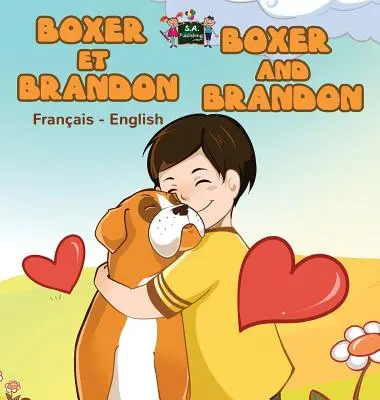 Boxer et Brandon Boxer e Brandon: Edizione bilingue francese-inglese - Boxer et Brandon Boxer and Brandon: French English Bilingual Edition