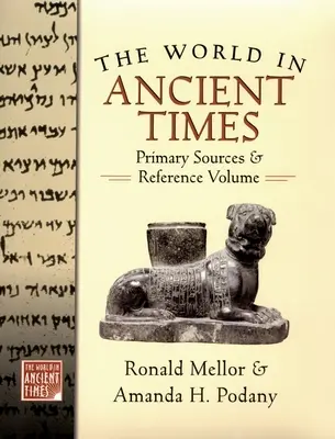 Il mondo nell'antichità: Fonti primarie e volumi di riferimento - The World in Ancient Times: Primary Sources & Reference Volume