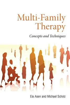 Terapia multifamiliare: Concetti e tecniche - Multi-Family Therapy: Concepts and Techniques