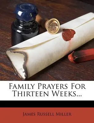 Preghiere in famiglia per tredici settimane... - Family Prayers for Thirteen Weeks...