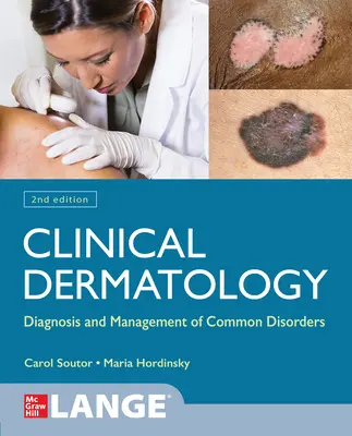 Dermatologia clinica: Diagnosi e gestione dei disturbi più comuni, seconda edizione - Clinical Dermatology: Diagnosis and Management of Common Disorders, Second Edition