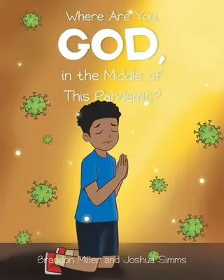 Dove sei, Dio, nel bel mezzo di questa pandemia? - Where Are You, God, in the Middle of This Pandemic?