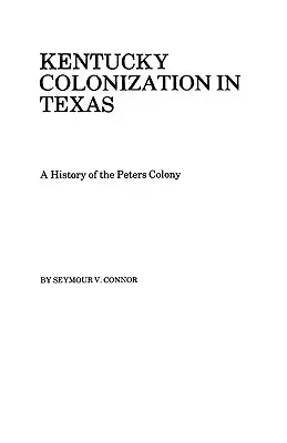 La colonizzazione del Kentucky in Texas - Kentucky Colonization in Texas
