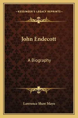 John Endecott: una biografia - John Endecott: A Biography