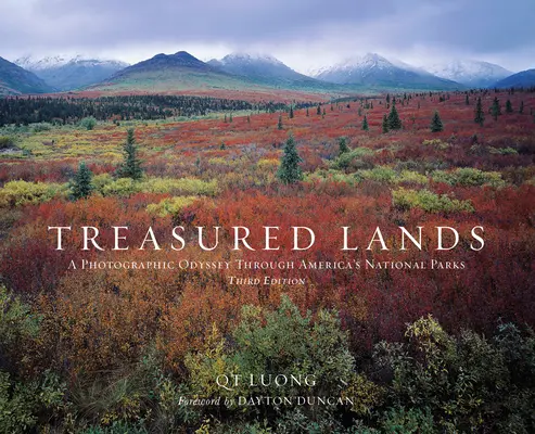 Terre preziose: Un'odissea fotografica attraverso i parchi nazionali d'America, terza edizione ampliata - Treasured Lands: A Photographic Odyssey Through America's National Parks, Third Expanded Edition