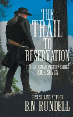 Il sentiero della riserva: Un classico della serie western - The Trail to Reservation: A Classic Western Series