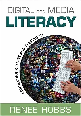 Alfabetizzazione digitale e mediatica: Collegare cultura e classe - Digital and Media Literacy: Connecting Culture and Classroom