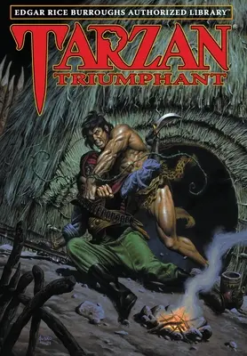 Tarzan trionfante: Biblioteca autorizzata di Edgar Rice Burroughs - Tarzan Triumphant: Edgar Rice Burroughs Authorized Library