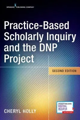 L'indagine scientifica basata sulla pratica e il progetto Dnp - Practice-Based Scholarly Inquiry and the Dnp Project