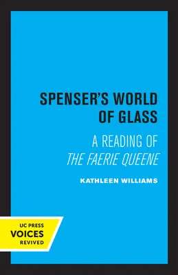 Il mondo di vetro di Spenser: Una lettura della Faerie Queene - Spenser's World of Glass: A Reading of the Faerie Queene