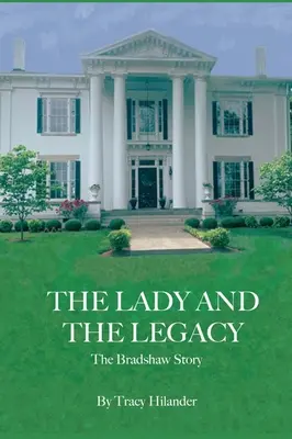 La signora e l'eredità: La storia di Bradshaw - The Lady and The Legacy: The Bradshaw Story