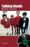 Talking Heads Remain In Light: approfondimento - Talking Heads Remain In Light: In-depth