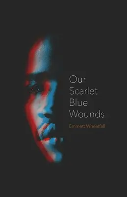 Le nostre ferite blu scarlatto - Our Scarlet Blue Wounds