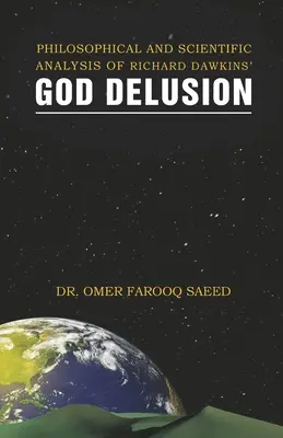 Analisi filosofica e scientifica dell'illusione di Dio di Richard Dawkins - Philosophical and Scientific Analysis of Richard Dawkins' God Delusion