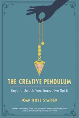 Il pendolo creativo: Le chiavi per sbloccare il vostro spirito innovativo - The Creative Pendulum: Keys to Unlock Your Innovative Spirit