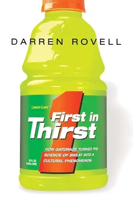 First in Thirst: come Gatorade ha trasformato la scienza del sudore in un fenomeno culturale - First in Thirst: How Gatorade Turned the Science of Sweat Into a Cultural Phenomenon