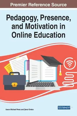 Pedagogia, presenza e motivazione nella formazione online - Pedagogy, Presence, and Motivation in Online Education