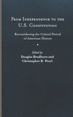 Dall'Indipendenza alla Costituzione degli Stati Uniti: Riconsiderare il periodo critico della storia americana - From Independence to the U.S. Constitution: Reconsidering the Critical Period of American History
