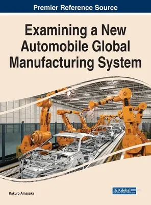 Esame di un nuovo sistema di produzione globale di automobili - Examining a New Automobile Global Manufacturing System