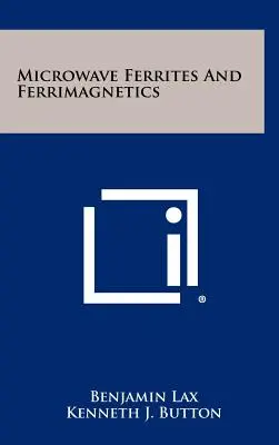 Ferriti e ferrimagneti a microonde - Microwave Ferrites And Ferrimagnetics