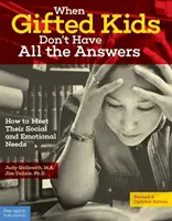 Quando i bambini dotati non hanno tutte le risposte: Come soddisfare i loro bisogni sociali ed emotivi - When Gifted Kids Don't Have All the Answers: How to Meet Their Social and Emotional Needs